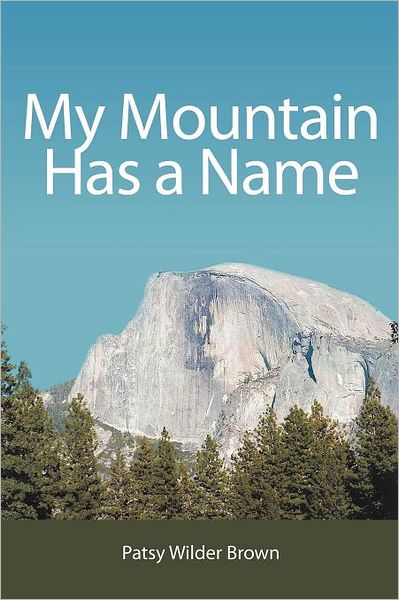 Cover for Patsy Wilder Brown · My Mountain Has a Name (Paperback Book) (2012)