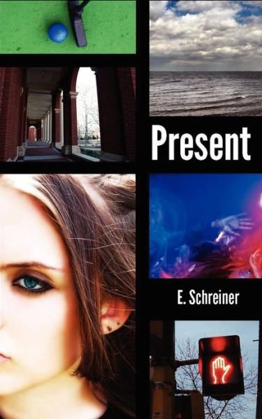Cover for E Schreiner · Present: (Aftermath Trilogy - Book 2) (Paperback Book) (2012)