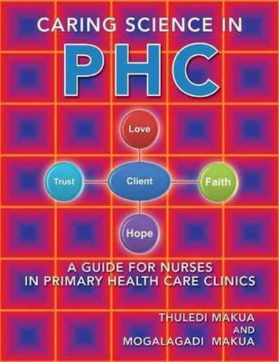 Cover for Thuledi Makua · Caring Science in Phc: a Guide for Nurses in Primary Health Care Clinics (Taschenbuch) (2013)