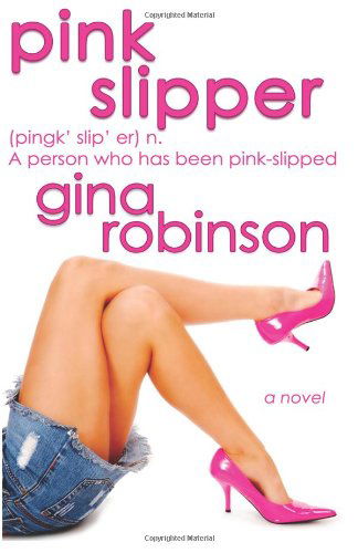 Cover for Gina Robinson · Pink Slipper (Paperback Book) (2011)