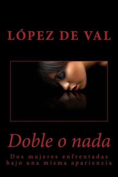 Cover for Lopez De Val · Doble O Nada (Paperback Book) (2014)