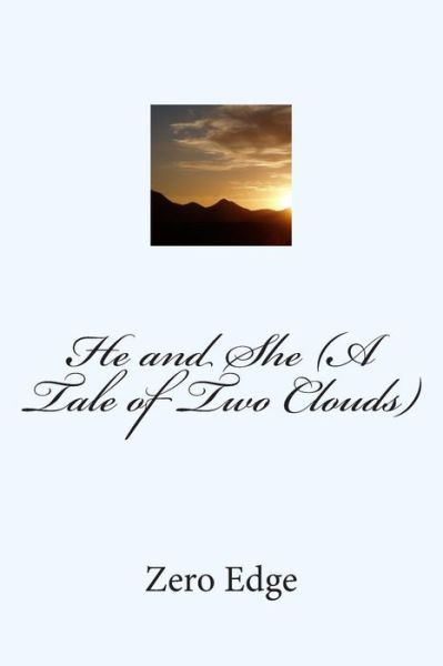 Cover for Zero Edge · He and She (A Tale of Two Clouds) (Paperback Book) (2014)