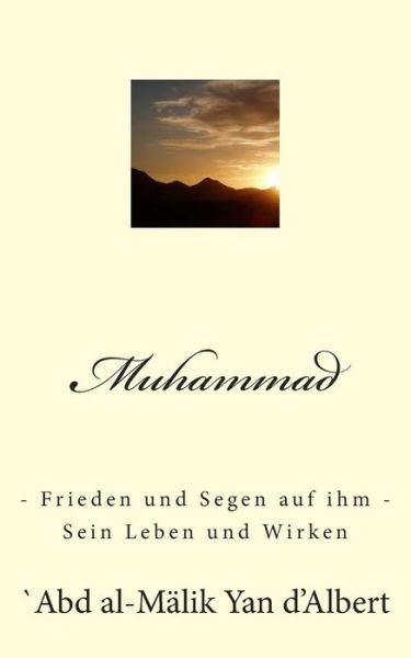Cover for Abd Al-malik Yan D\'albert · Muhammad: Das Faszinierende Leben Des Propheten Muhammad (Taschenbuch) (2014)