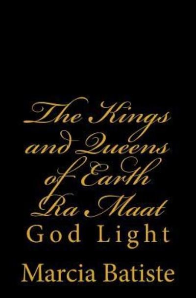 Cover for Marcia Batiste · The Kings and Queens of Earth Ra Maat : God Light (Paperback Bog) (2014)