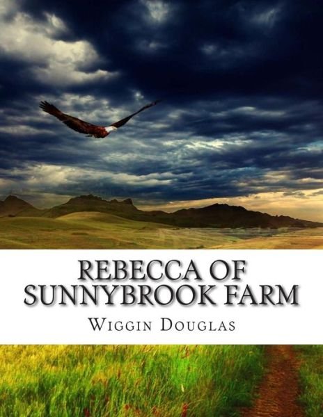 Cover for Wiggin Kate Douglas · Rebecca of Sunnybrook Farm (Paperback Book) (2014)