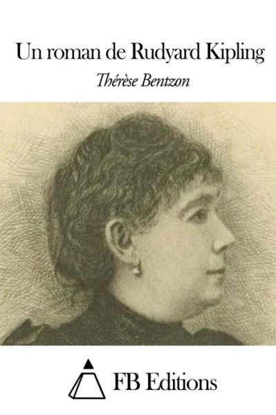 Cover for Thérèse Bentzon · Un Roman De Rudyard Kipling (Pocketbok) [French edition] (2014)