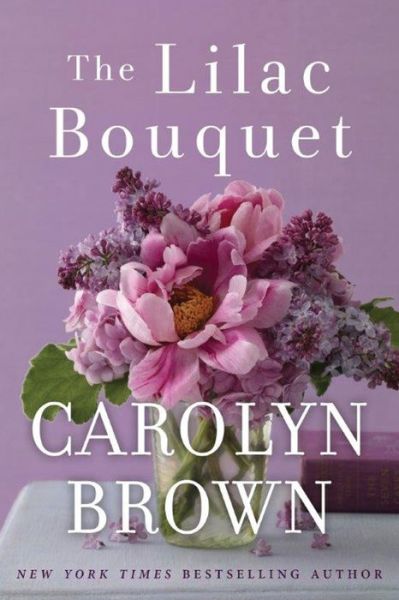 Cover for Carolyn Brown · The Lilac Bouquet (Paperback Book) (2017)