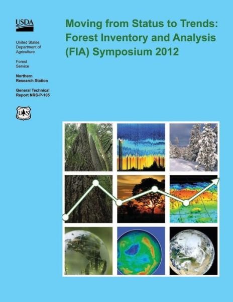 Cover for U S Department of Agriculture · Moving from Status to Trends: Forest Inventory and Analysis (Fia) Symposium 2012 (Paperback Book) (2015)