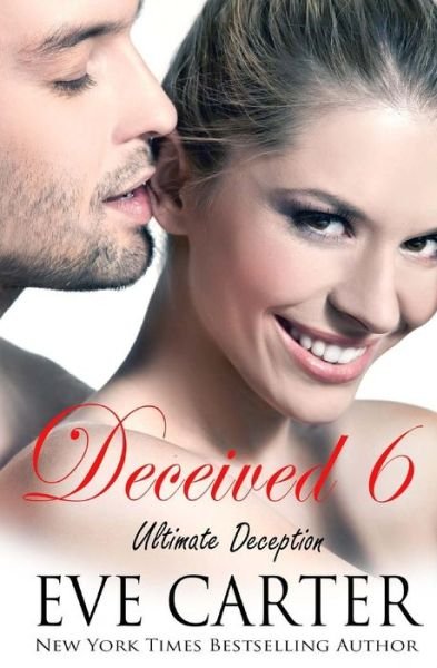 Cover for Eve Carter · Deceived 6 - Ultimate Deception (Paperback Book) (2015)