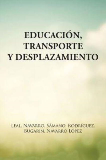 Cover for Ramiro Navarro Lopez · Educacion, transporte y desplazamiento (Paperback Book) (2016)