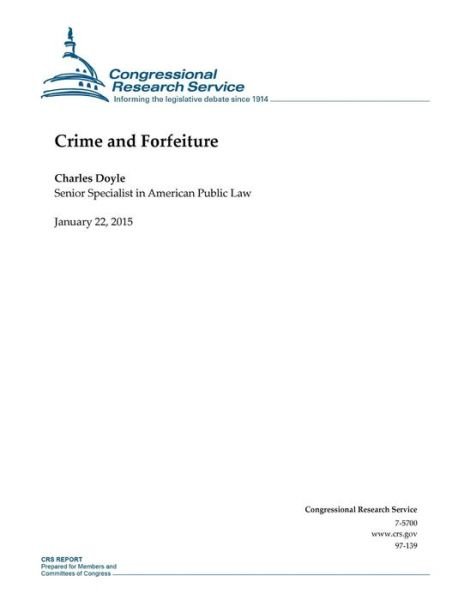 Cover for Congressional Research Service · Crime and Forfeiture (Taschenbuch) (2015)