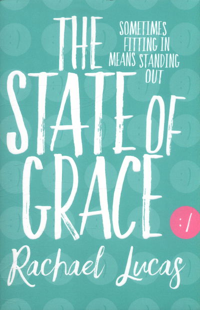 Cover for Rachael Lucas · The State of Grace (Pocketbok) [Main Market Ed. edition] (2017)