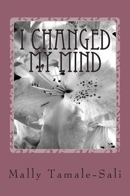 Cover for Mally Tamale-sali · I Changed My Mind (Paperback Book) (2015)