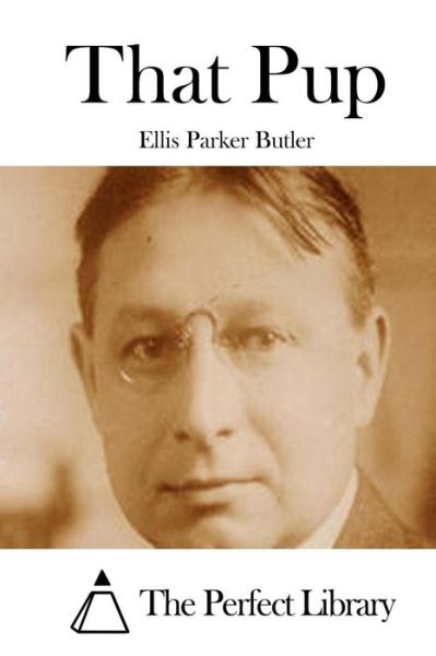 Cover for Ellis Parker Butler · That Pup (Paperback Book) (2015)