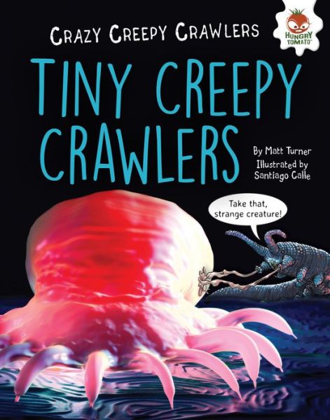 Cover for Matt Turner · Tiny Creepy Crawlers (Book) (2017)