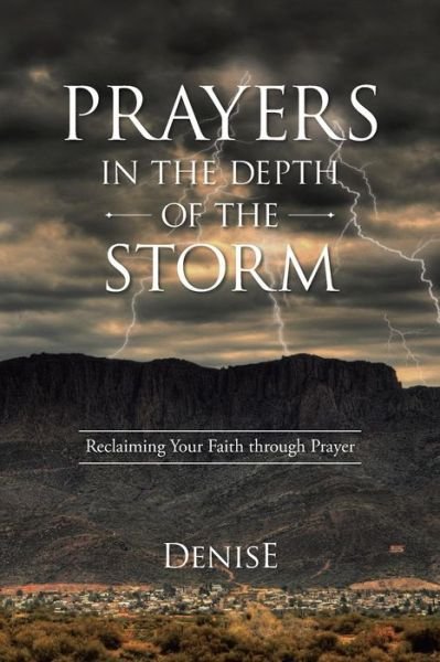 Cover for Denise · Prayers in the Depth of the Storm: Reclaiming Your Faith Through Prayer (Paperback Bog) (2015)