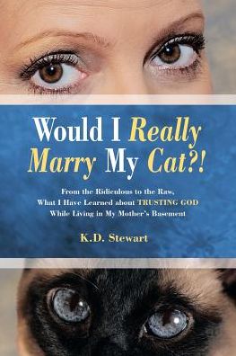 Cover for K D Stewart · Would I Really Marry My Cat?! (Paperback Book) (2017)