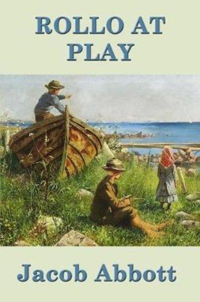 Cover for Jacob Abbott · Rollo at Play (Paperback Book) (2018)