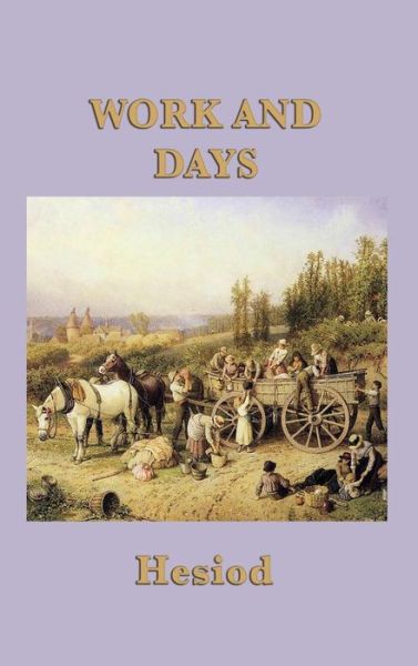 Cover for Hesiod Hesiod · Work and Days (Hardcover Book) (2018)