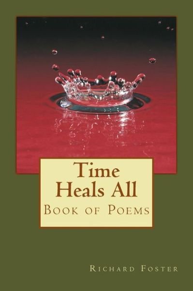 Cover for Richard Foster · Time Heals All (Paperback Bog) (2015)