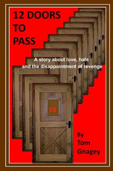 Cover for Tom Gnagey · 12 Doors to Pass (Paperback Book) (2017)