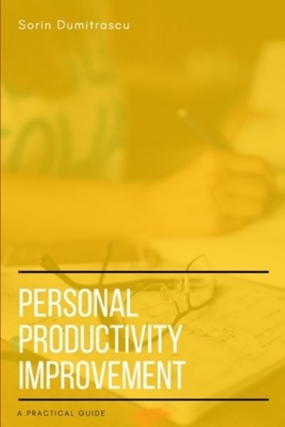 Cover for Sorin Dumitrascu · Personal Productivity Improvement (Paperback Book) (2017)