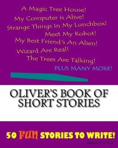 Cover for K P Lee · Oliver's Book Of Short Stories (Paperback Bog) (2015)