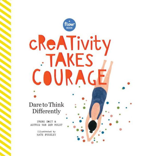 Cover for Astrid Van Der Hulst · Creativity Takes Courage: Dare to Think Differently (Hardcover bog) (2018)