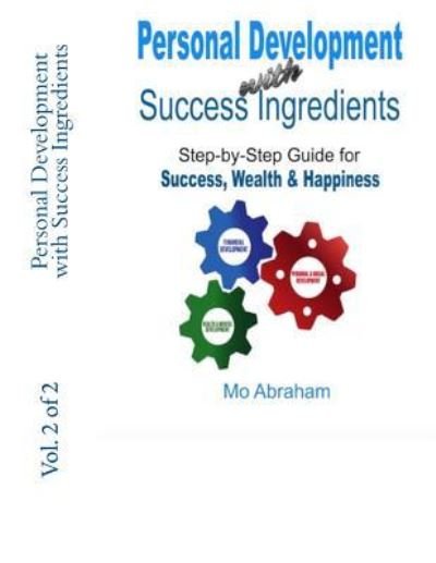 Personal Development with Success Ingredients - Mo Abraham - Books - Createspace Independent Publishing Platf - 9781523644551 - January 26, 2016