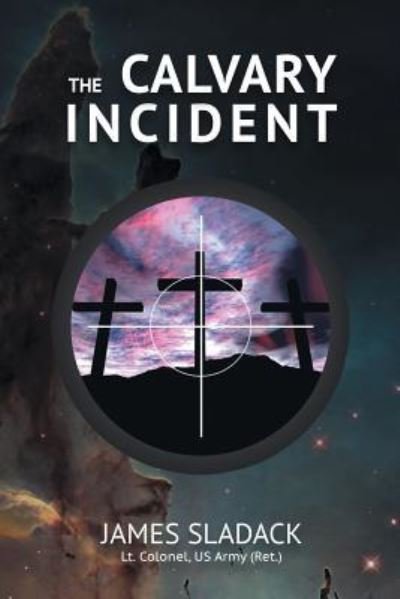 Cover for Ltc James Sladack · The Calvary Incident (Paperback Book) (2016)