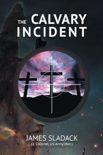 Cover for Ltc James Sladack · The Calvary Incident (Paperback Bog) (2016)