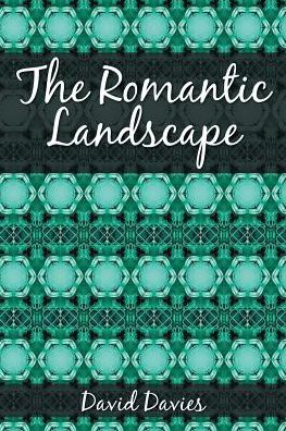 Cover for David Davies · The Romantic Landscape (Paperback Book) (2016)