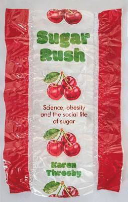 Karen Throsby · Sugar Rush: Science, Politics and the Demonisation of Fatness - Inscriptions (Paperback Book) (2023)