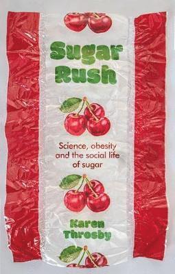 Karen Throsby · Sugar Rush: Science, Politics and the Demonisation of Fatness - Inscriptions (Paperback Book) (2023)