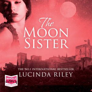 The Moon Sister - The Seven Sisters - Lucinda Riley - Audiolivros - W F Howes Ltd - 9781528818551 - 25 de janeiro de 2019