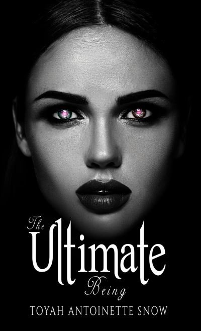 Cover for Toyah Antoinette Snow · The Ultimate Being (Paperback Bog) (2021)