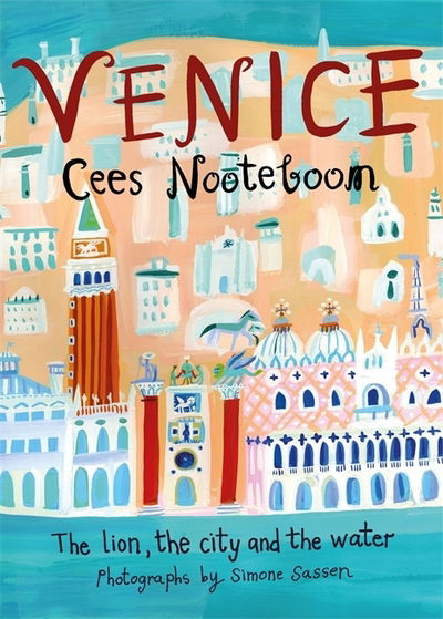 Cover for Cees Nooteboom · Venice: The Lion, the City and the Water (Gebundenes Buch) (2020)