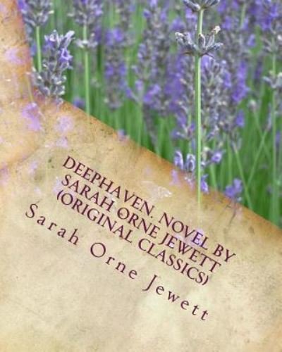 Cover for Sarah Orne Jewett · Deephaven. NOVEL By Sarah Orne Jewett (Original Classics) (Pocketbok) (2016)