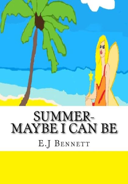 Cover for E J Bennett · Summer- Maybe I can be (Paperback Bog) (2016)