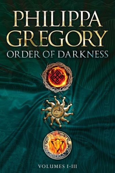 Order of Darkness Volumes I-III: Changeling; Stormbringers; Fools' Gold - Philippa Gregory - Boeken - Simon Pulse - 9781534406551 - 13 juni 2017