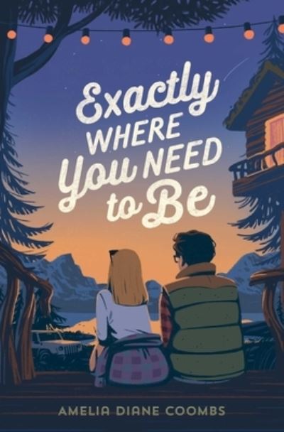 Cover for Amelia Diane Coombs · Exactly Where You Need to Be (Book) (2023)