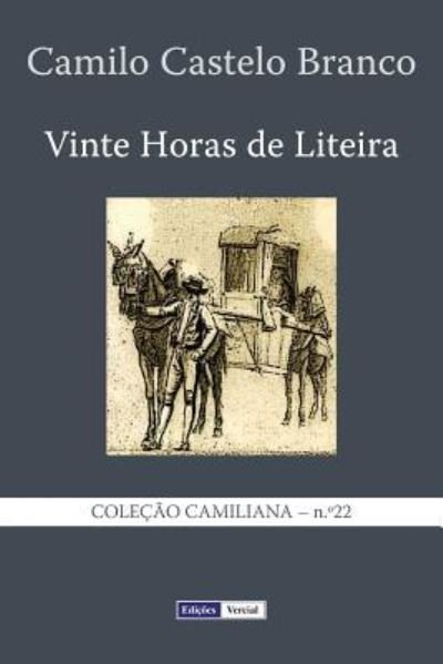 Cover for Camilo Castelo Branco · Vinte Horas de Liteira (Paperback Bog) (2016)