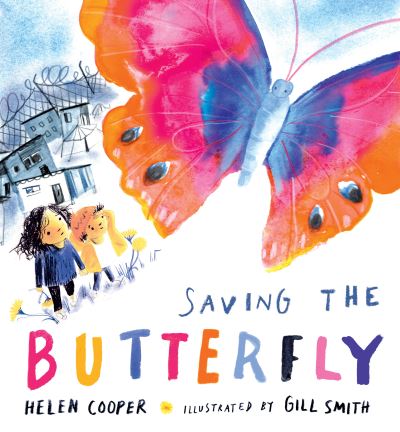 Saving the Butterfly - Helen Cooper - Książki - CANDLEWICK STUDIO - 9781536220551 - 7 czerwca 2022