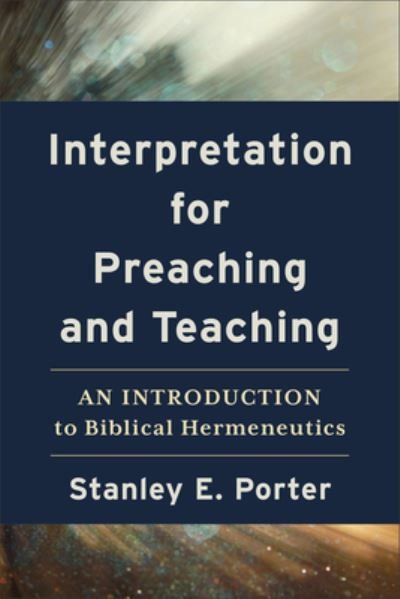 Cover for Stanley E. Porter · Interpretation for Preaching and Teaching (Book) (2023)