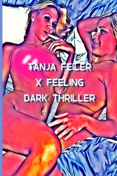 Cover for T Tanja Feiler F · X Feeling (Paperback Bog) (2016)