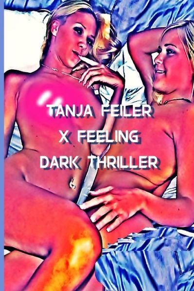 Cover for T Tanja Feiler F · X Feeling (Pocketbok) (2016)