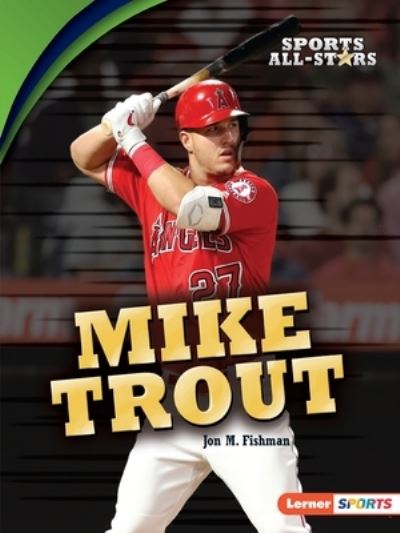 Cover for Jon M. Fishman · Mike Trout (Book) (2020)