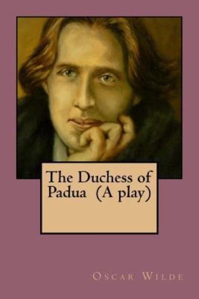 Cover for Oscar Wilde · The Duchess of Padua (A play) (Pocketbok) (2017)