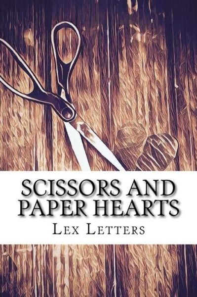 Cover for Lex Letters · Scissors and Paper Hearts (Pocketbok) (2017)