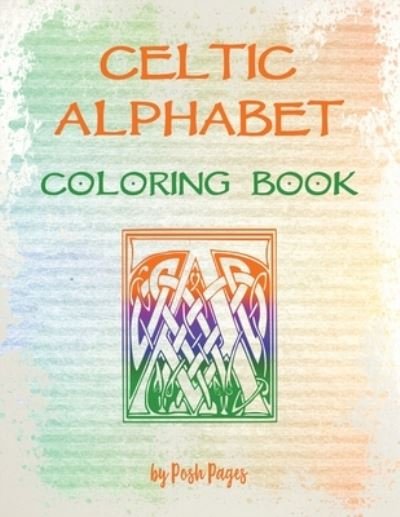 Cover for Posh Pages · Celtic Alphabet Coloring Book (Paperback Bog) (2017)